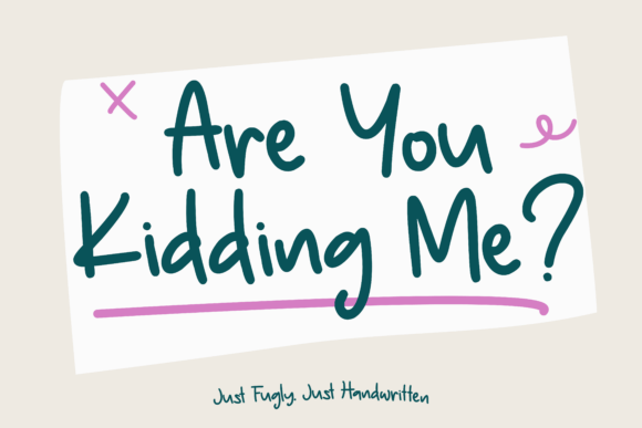 Are You Kidding Me Font: Adding Personality to Digital Layouts
