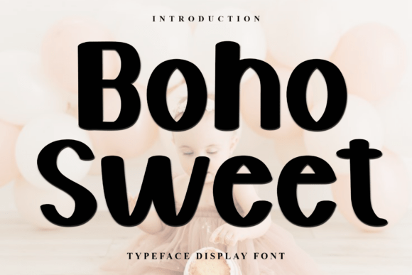 Boho Sweet: A Font That Delivers Warmth and Personality