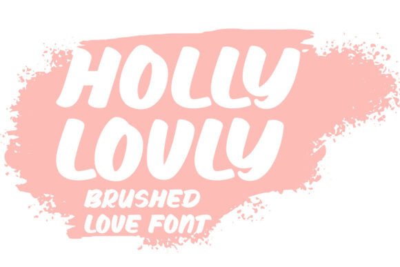 Holly Lovly: A Brush Font for Editorial Storytelling