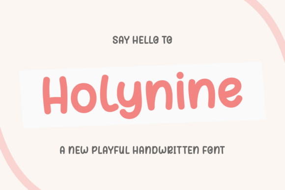 Holynine: The Friendly Script Font for Digital Designers