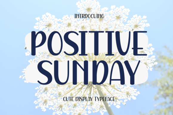 Positive Sunday Font: A Versatile Typeface for Creative Branding