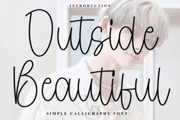 The Outside Beautiful Font: Elevating Campaign Visuals with Unique Typography