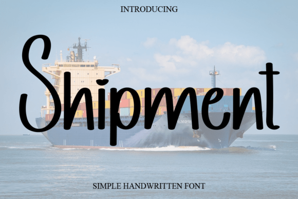 The Shipment Handwritten Font for Modern Digital Marketing