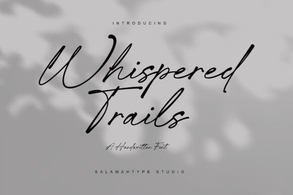 The Whispered Trails Font: A Signature Stroke for Your Creative Projects